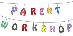 Parent Workshop February 15th, 2020
